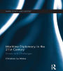 Maritime Diplomacy in the 21st Century: Drivers and Challenges