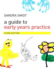 Title: A Guide to Early Years Practice, Author: Sandra Smidt