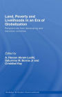 Land, Poverty and Livelihoods in an Era of Globalization: Perspectives from Developing and Transition Countries