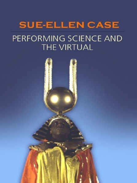 Performing Science and the Virtual