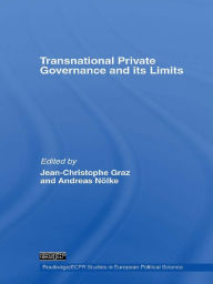 Title: Transnational Private Governance and its Limits, Author: Jean-Christophe Graz