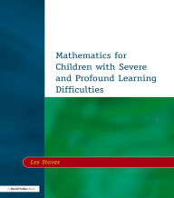 Title: Mathematics for Children with Severe and Profound Learning Difficulties, Author: Les Staves