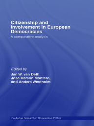 Title: Citizenship and Involvement in European Democracies: A Comparative Analysis, Author: Jan W. Van Deth