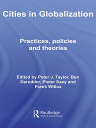 Title: Cities in Globalization: Practices, Policies and Theories, Author: Peter Taylor