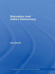 Title: Starvation and India's Democracy, Author: Dan Banik