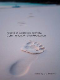 Title: Facets of Corporate Identity, Communication and Reputation, Author: Tc Melewar