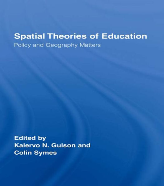 Spatial Theories of Education: Policy and Geography Matters