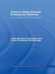 Title: China's State Owned Enterprise Reforms: An Industrial and CEO Approach, Author: Leila Fernandez-Stembridge