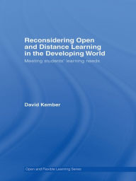 Title: Reconsidering Open and Distance Learning in the Developing World: Meeting Students' Learning Needs, Author: David Kember