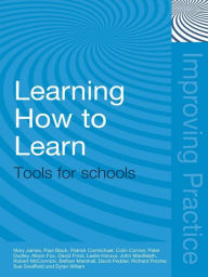 Title: Learning How to Learn: Tools for Schools, Author: Mary James