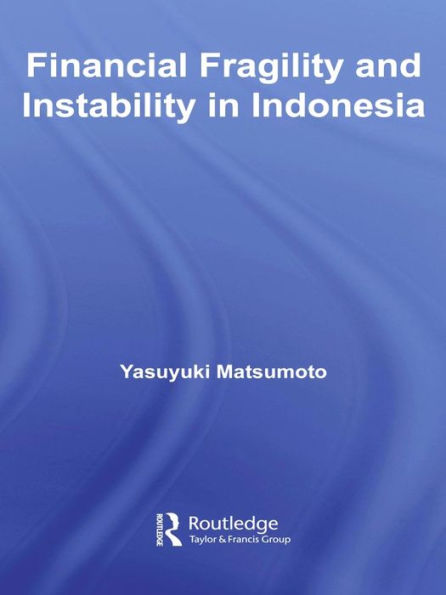 Financial Fragility and Instability in Indonesia