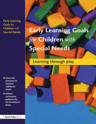 Title: Early Learning Goals for Children with Special Needs: Learning Through Play, Author: Collette Drifte
