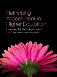 Title: Rethinking Assessment in Higher Education: Learning for the Longer Term, Author: David Boud