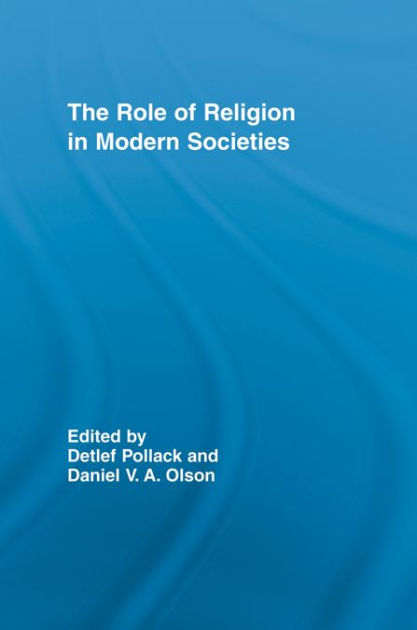 The Role of Religion in Modern Societies / Edition 1 by Detlef Pollack ...