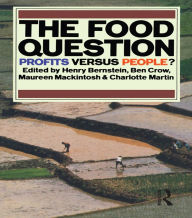Title: The Food Question: Profits Versus People, Author: Henry Bernstein