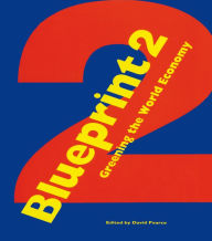 Title: Blueprint 2: Greening the World Economy, Author: David Pearce