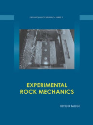 Title: Experimental Rock Mechanics, Author: Kiyoo Mogi