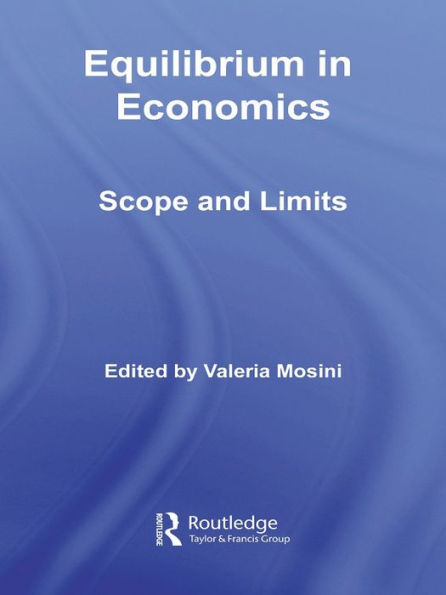 Equilibrium in Economics: Scope and Limits