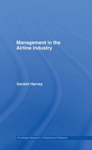 Title: Management in the Airline Industry, Author: Geraint Harvey