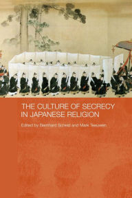 Title: The Culture of Secrecy in Japanese Religion, Author: Bernhard Scheid