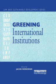 Title: Greening International Institutions, Author: Jacob Werksmann