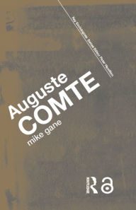 Title: Auguste Comte, Author: Mike Gane