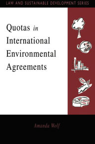 Title: Quotas in International Environmental Agreements, Author: Amanda Wolf