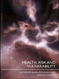 Title: Health, Risk and Vulnerability, Author: Alan Petersen