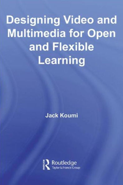 Designing Video and Multimedia for Open and Flexible Learning