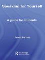 Speaking for Yourself: A Guide for Students