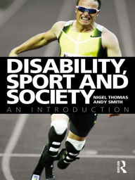 Title: Disability, Sport and Society: An Introduction, Author: Nigel Thomas
