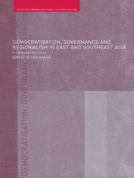 Title: Democratisation, Governance and Regionalism in East and Southeast Asia: A Comparative Study, Author: Ian Marsh