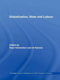 Title: Globalisation, State and Labour, Author: Peter Fairbrother