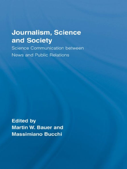 Journalism, Science and Society: Science Communication between News and Public Relations