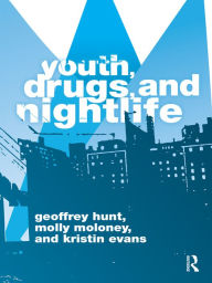 Title: Youth, Drugs, and Nightlife, Author: Geoffrey Hunt