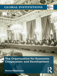 Title: The Organisation for Economic Co-operation and Development (OECD), Author: Richard Woodward