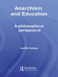 Title: Anarchism and Education: A Philosophical Perspective, Author: Judith Suissa