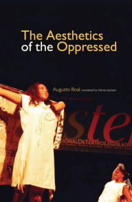 Title: The Aesthetics of the Oppressed, Author: Augusto Boal