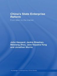 Title: China's State Enterprise Reform: From Marx to the Market, Author: John Hassard