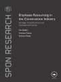 Employee Resourcing in the Construction Industry: Strategic Considerations and Operational Practice