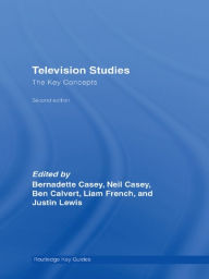 Title: Television Studies: The Key Concepts, Author: Ben Calvert