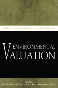 Title: Environmental Valuation: A Worldwide Compendium of Case Studies, Author: Jennifer Rietbergen-McCracken