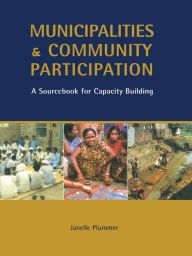 Title: Municipalities and Community Participation: A Sourcebook for Capacity Building, Author: Janelle Plummer