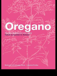 Title: Oregano: The genera Origanum and Lippia, Author: Spiridon E. Kintzios