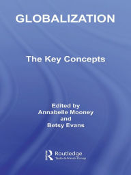 Title: Globalization: The Key Concepts, Author: Annabelle Mooney