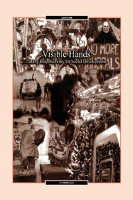 Title: Visible Hands: Taking Responsibility for Social Development, Author: Unrisd