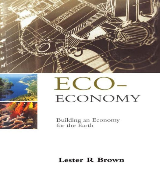 Eco-Economy: Building an Economy for the Earth