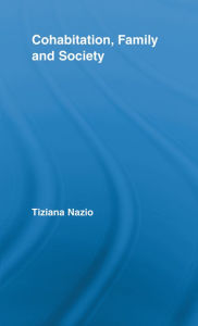 Title: Cohabitation, Family & Society, Author: Tiziana Nazio