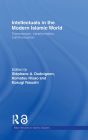 Intellectuals in the Modern Islamic World: Transmission, Transformation and Communication