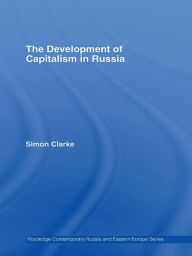 Title: The Development of Capitalism in Russia, Author: Simon Clarke